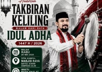 Simpang Ulim Jadi Pusat Takbir Keliling Idul Adha, Bupati Al- Farlaky Ajak Meriahkan Syiar Islam