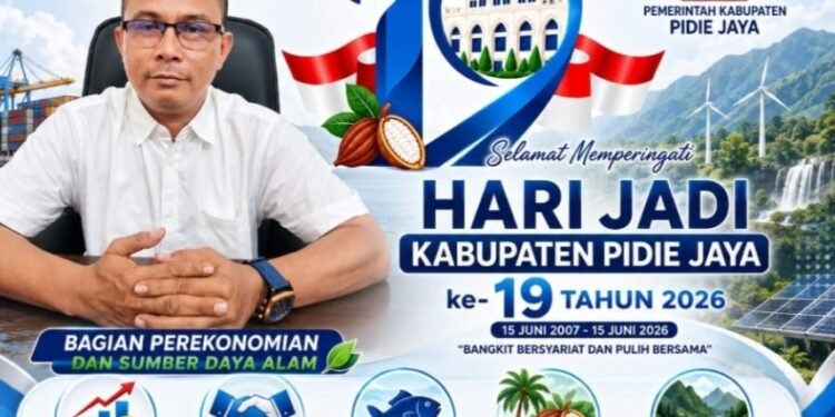 HUT ke-19 Pidie Jaya: Momentum Kebangkitan Ekonomi dan Pengelolaan SDA Berkelanjutan
