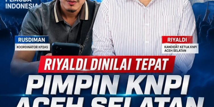 Riyaldi Dinilai Tepat Pimpin KNPI Aceh Selatan, Dinilai Mampu Hadirkan Semangat Baru Organisasi Kepemudaan