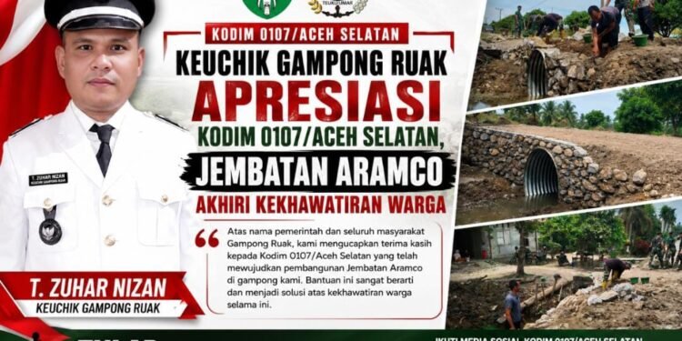 Keuchik Gampong Ruak Apresiasi Kodim 0107/Aceh Selatan, Jembatan Aramco Akhiri Kekhawatiran Warga