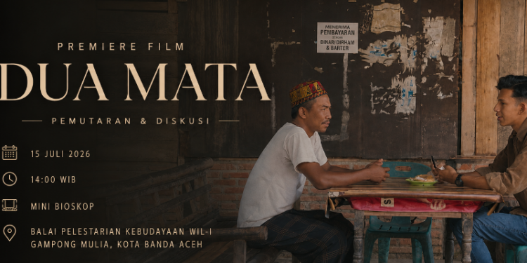 Besok, Bur’am Aceh Gelar  Film “Dua Mata”, Angkat Semangat Berkarya Lewat Sinema Lokal